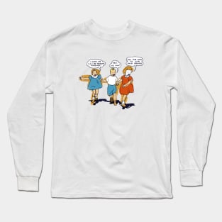 I hope we can be friends forever Long Sleeve T-Shirt